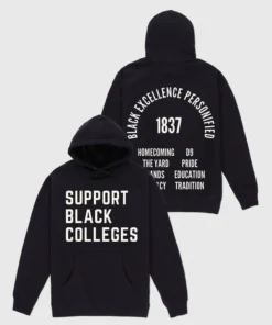 The Loyalist Support Black Colleges Hoodie HOLIDAY SALE 11 The Loyalist Support Black Colleges Hoodie HOLIDAY SALE
